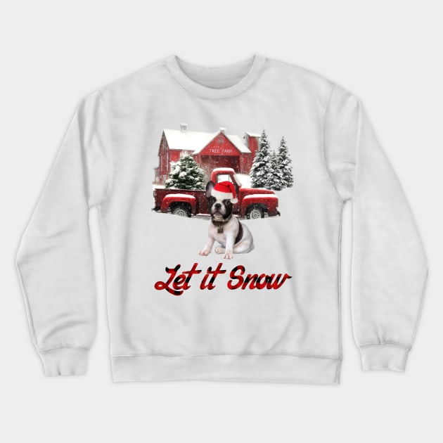 French Bulldog Let It Snow Tree Farm Red Truck Christmas Crewneck Sweatshirt by Brodrick Arlette Store